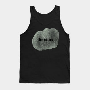 Bus driver - job title Tank Top